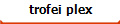 trofei plex